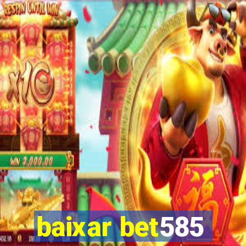 baixar bet585